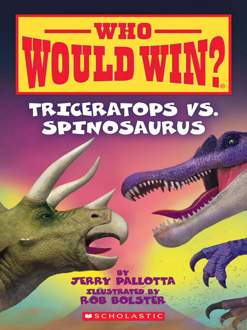Jerry Pallotta创作的Triceratops vs. Spinosaurus作品的详细信息 - 可供借阅